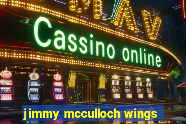 jimmy mcculloch wings